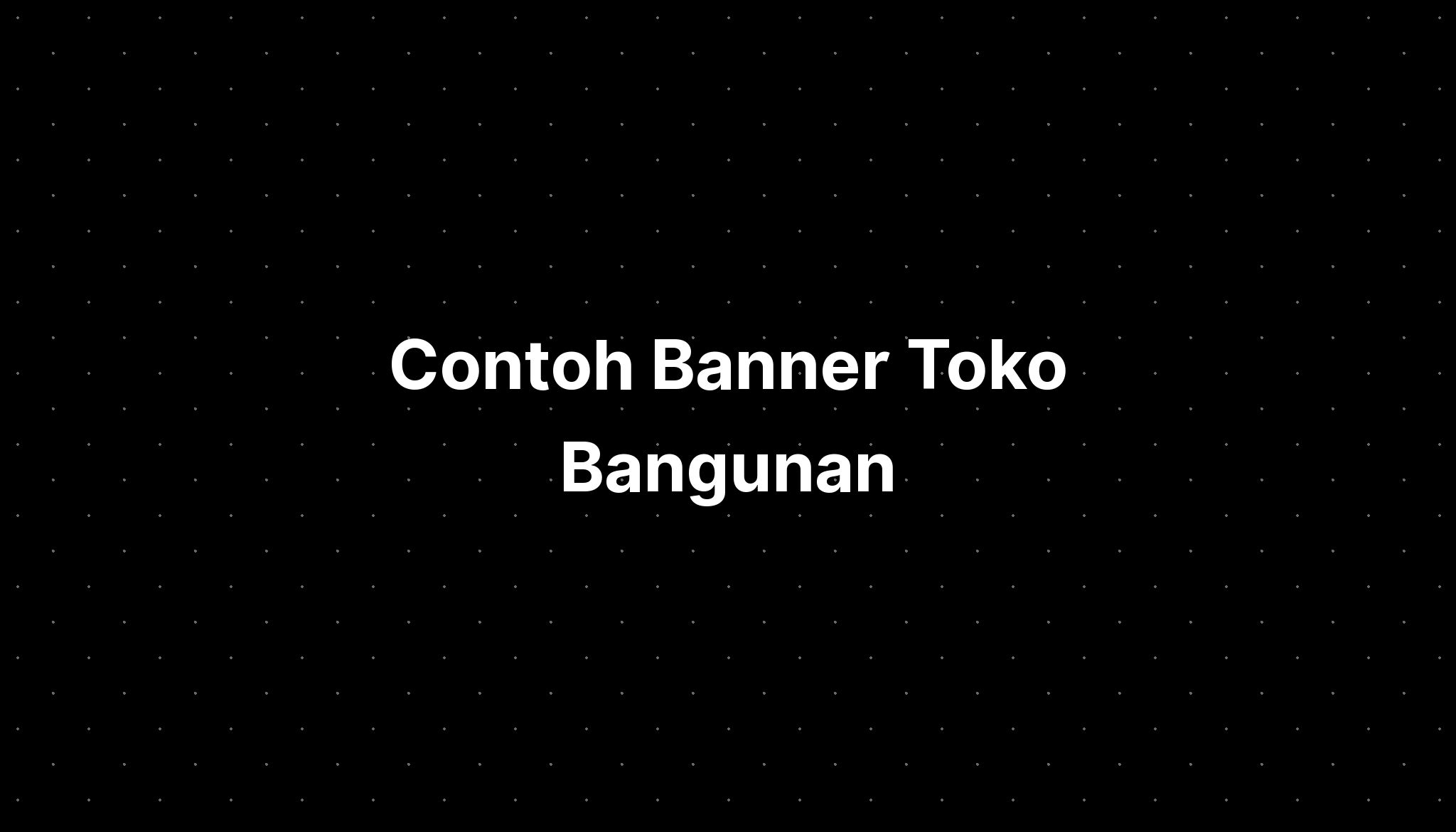 Contoh Banner Toko Bangunan - IMAGESEE